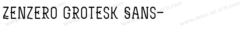 Zenzero Grotesk Sans字体转换